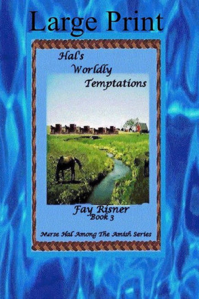 Hal's Worldly Temptations: Nurse Hal Among The Amish (Volume 3)