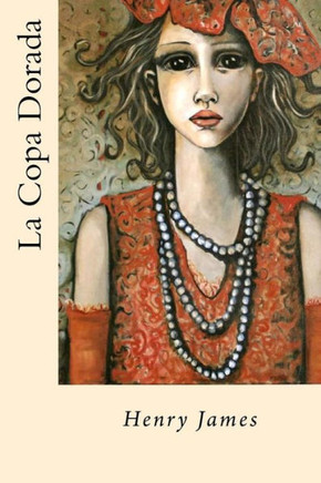 La Copa Dorada (Spanish Edition) - 9781547129348