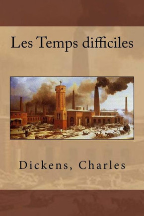 Les Temps Difficiles (French Edition) - 9781544733074