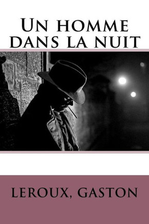Un Homme Dans La Nuit (French Edition) - 9781548227937
