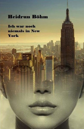Ich war noch niemals in New York: eine Autobiographie (German Edition)