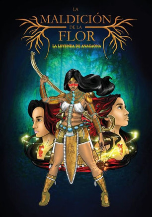 La maldicion de la Flor: La Leyenda De Anacaona (Spanish Edition)