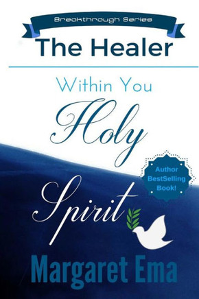 Holy Spirit The Healer Within You