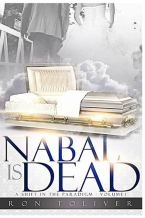 Nabal Is Dead : A Shift In The Paradigm