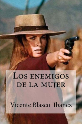 Los Enemigos De La Mujer (Spanish Edition) - 9781533178725
