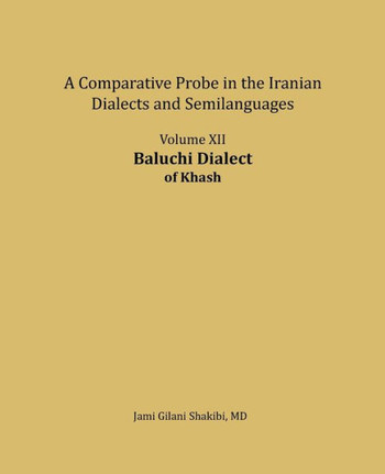Baluchi Dialect: A comparative Probe in The Iranian Dialects and Semi-languages