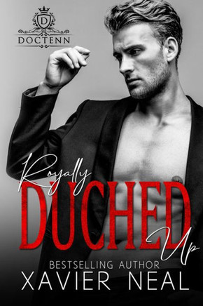 Royally Duched Up: Duched #3 (Volume 3)