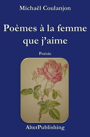 Po?mes ? La Femme Que J'Aime (French Edition)