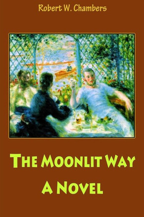 The Moonlit Way: A Novel