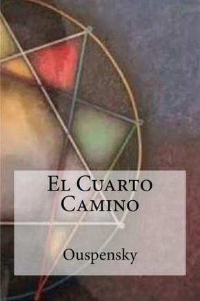 El Cuarto Camino (Spanish Edition) - 9781530923090