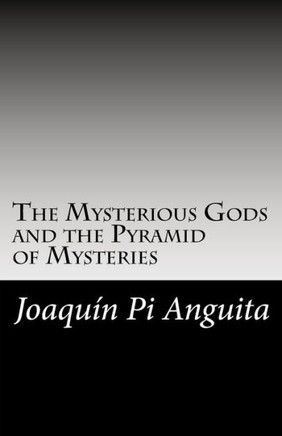 The Mysterious Gods And The Pyramid Of Mysteries