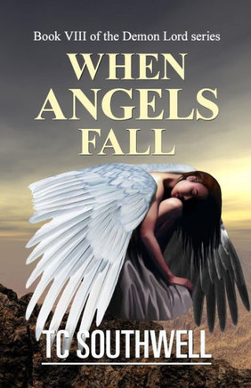 When Angels Fall (Demon Lord)