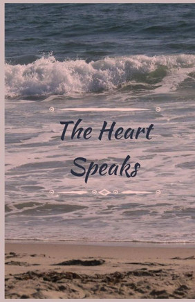 The Heart Speaks : Something Like Love