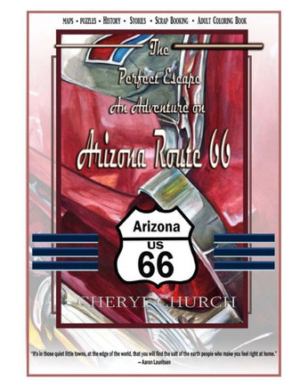 The Perfect Escape On Arizona Route 66 : Adult Coloring Book