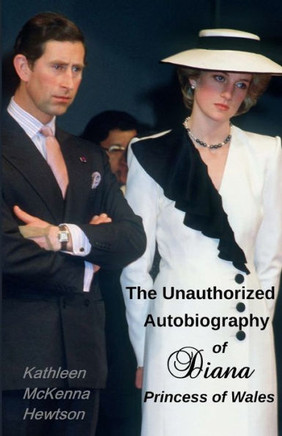 The Unauthorized Autobiography Of Diana, Princess Of Wales