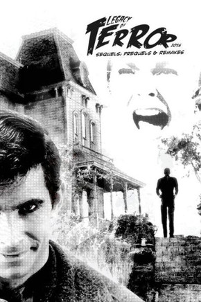 Legacy Of Terror 2016: Sequels, Prequels & Remakes (Legacy Of Terror (B&W))