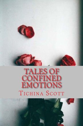 Tales Of Confined Emotions (Vol.1) (Volume 1)