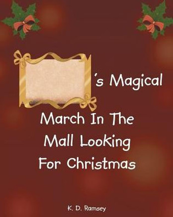 s Magical March In The Mall Looking For Christmas