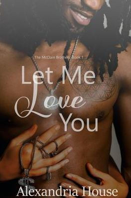 Let Me Love You - 9781985648449