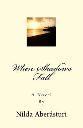 When Shadows Fall: A Novel