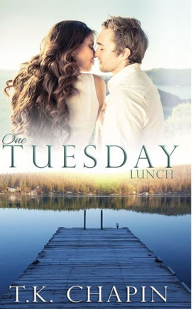 One Tuesday Lunch: A Contemporary Christian Romance (Diamond Lake Series)