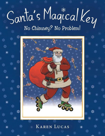 Santa'S Magical Key: No Chimney? No Problem!