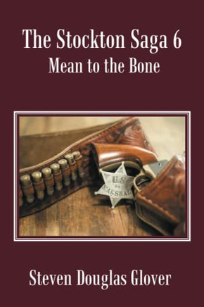 The Stockton Saga 6: Mean To The Bone
