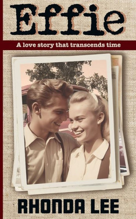 Effie: A Love Story That Transcends Time - 9780228835486