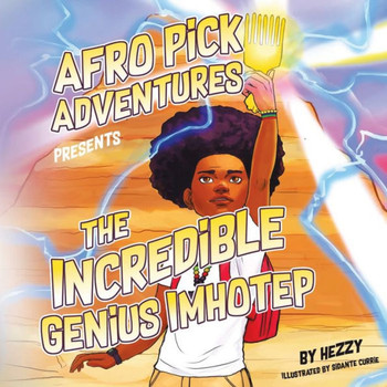 Afro Pick Adventures Presents The Incredible Genius Imhotep Afro Pick Adventures Presents The Incredible Genius Imhotep