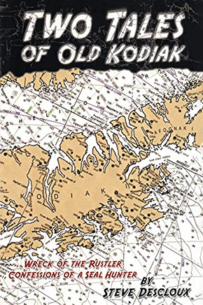 Two Tales Of Old Kodiak