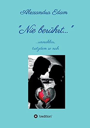 Nie Ber??Hrt (German Edition)