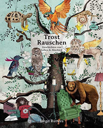 Trostrauschen: Wahre Geschichten In Fabeln Gekleidet (German Edition)