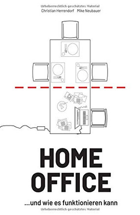 Home Office ...Und Wie Es Funktionieren Kann (German Edition)