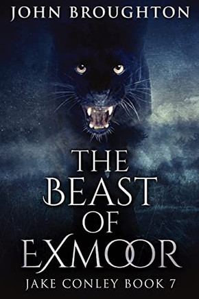 The Beast Of Exmoor: Large Print Edition (Jake Conley)