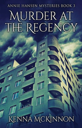 Murder At The Regency (Annie Hansen Mysteries) - 9784824148377