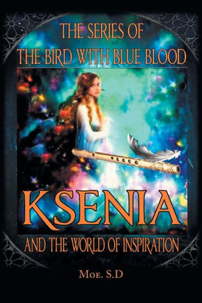 Ksenia and the World of Inspiration: Book One - 9781796039146