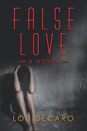 False Love: A Novel