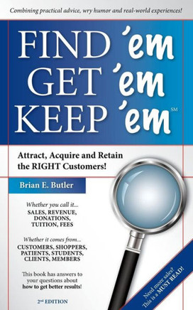 Find 'Em Get 'Em Keep 'Em Find 'Em Get 'Em Keep 'Em