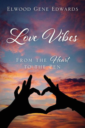 Love Vibes: From The Heart To The Pen