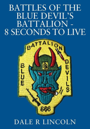 Battles Of The Blue Devil's Battalion - 8 Seconds To Live - 9781977266583