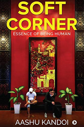 Soft Corner: Essence of Being Human