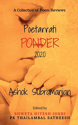 Poetarrati Ponder 2020: A Collection Of Annual Poem Reviews