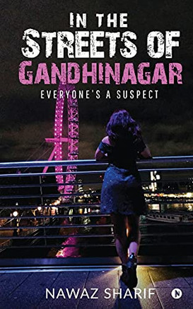 In The Streets Of Gandhinagar: Everyone's A Suspect