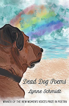 Dead Dog Poems: Winner Of The 2020 New Women's Voices Prize In Poetry (Paperback)