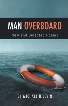 Man Overboard: New And Selected Poems - 9781635344738