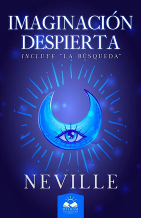 Imaginacion Despierta: Incluye La BUsqueda (Spanish Edition)