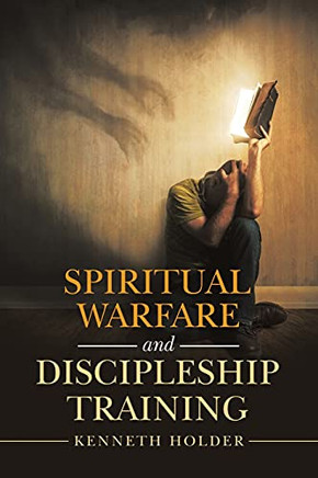 Spiritual Warfare And Discipleship Training - 9781664238336