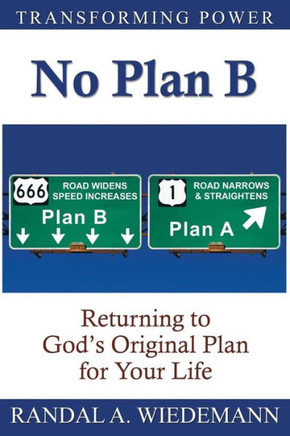 No Plan B : Returning To God's Original Plan For Your Life - 9781973642473
