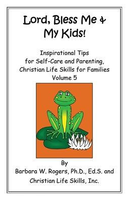 Lord, Bless Me & My Kids!: Volume 5