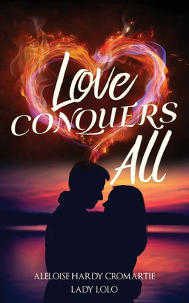 Love Conquers All - 9781545625033